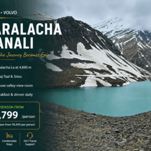 Baralacha Manali Tour Package — 4 Nights / 5 Days from Delhi